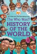 The Who Was? History of the World di Paula K. Manzanero, Who Hq edito da PENGUIN WORKSHOP