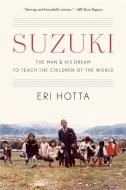 Suzuki di Eri Hotta edito da Harvard University Press