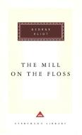 The Mill on the Floss di George Eliot edito da EVERYMANS LIB