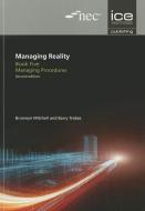 Managing Reality, Second edition. Book 5: Managing procedures di Barry Trebes, Bronwyn Mitchell edito da ICE Publishing