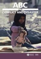 Abc Of Conflict And Disaster edito da Bmj Publishing Group