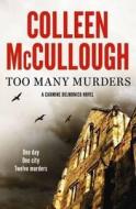 Too Many Murders di Colleen Mccullough edito da Harpercollins Publishers (australia) Pty Ltd
