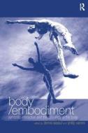 Body/Embodiment di Professor Phillip Vannini edito da Taylor & Francis Ltd