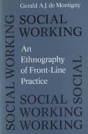 Social Working di Gerald A. J. de Montigny edito da University of Toronto Press