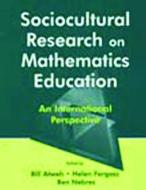 Sociocultural Research on Mathematics Education di Bill Atweh edito da Routledge