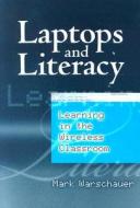 Warschauer, M:  Laptops and Literacy di Mark Warschauer edito da Teachers College Press
