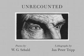 Unrecounted di W. G. Sebald edito da NEW DIRECTIONS