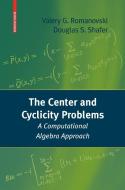 The Center and Cyclicity Problems di Valery G. Romanovski, Douglas S. Shafer edito da Springer Basel AG
