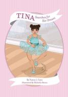 Tina Searches for Her Dream (Tina: Medium Skin Tone) di Nancy J. Ganz edito da LUMIERE PUB