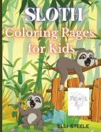 Sloth Coloring Pages for Kids di Elli Steele edito da adrian ghita ile