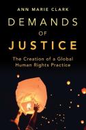 Demands Of Justice di Ann Marie Clark edito da Cambridge University Press