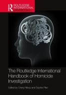 The Routledge International Handbook Of Homicide Investigation edito da Taylor & Francis Ltd