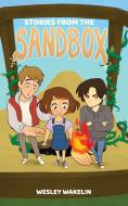 Stories from the Sandbox di Wesley Wakelin edito da FriesenPress