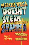 Marcus Vega Doesn't Speak Spanish di Pablo Cartaya edito da VIKING BOOKS FOR YOUNG READERS