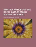 Monthly Notices of the Royal Astronomical Society Volume 52 di Royal Astronomical Society edito da Rarebooksclub.com