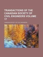 Transactions of the Canadian Society of Civil Engineers Volume 17 di Canadian Society of Civil Engineers edito da Rarebooksclub.com