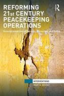 Reforming 21st Century Peacekeeping Operations di Marc G. Doucet edito da Taylor & Francis Ltd