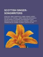Scottish singer-songwriters di Books Llc edito da Books LLC, Reference Series