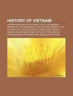 History Of Vietnam: War In Vietnam, List di Books Llc edito da Books LLC, Wiki Series