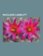 Nuclear Liability di Source Wikipedia edito da University-press.org