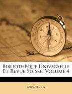 Biblioth Que Universelle Et Revue Suisse di Anonymous edito da Nabu Press