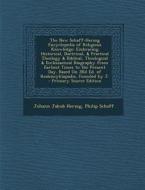 The New Schaff-Herzog Encyclopedia of Religious Knowledge: Embracing Historical, Doctrinal, & Practical Theology & Biblical, Theological & Ecclesiasti di Johann Jakob Herzog, Philip Schaff edito da Nabu Press