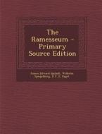 The Ramesseum - Primary Source Edition di James Edward Quibell, Wilhelm Spiegelberg, R. F. E. Paget edito da Nabu Press