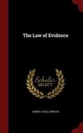 The Law Of Evidence di Sidney Lovell Phipson edito da Andesite Press