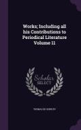 Works; Including All His Contributions To Periodical Literature Volume 11 di Thomas De Quincey edito da Palala Press