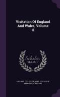Visitation Of England And Wales, Volume 11 edito da Palala Press