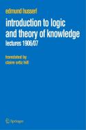 Introduction to Logic and Theory of Knowledge di Edmund Husserl edito da Springer Netherlands