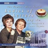Ladies Of Letters Say No di Carole Hayman, Lou Wakefield edito da Bbc Audio, A Division Of Random House
