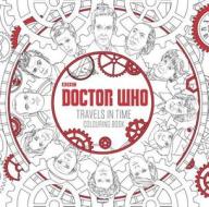 Doctor Who: Travels In Time Colouring Book edito da Bbc Children's Books