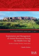 Exploitation And Management Of Animal Resources During The Middle Iron Age di Claudia Abatino edito da BAR Publishing