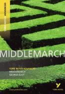 Middlemarch: York Notes Advanced di Julian Cowley edito da Pearson Education Limited