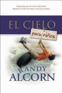 El Cielo Para Ninos di Randy C. Alcorn edito da Tyndale Espanol