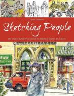Sketching People: An Urban Sketcher's Manual to Drawing Figures and Faces di Lynne Chapman edito da BES PUB