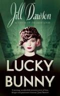 Lucky Bunny di Jill Dawson edito da Hodder & Stoughton General Division