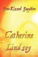 Sun-kissed Sapphire di Catherine Lindsey edito da America Star Books
