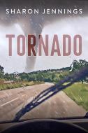 Tornado di Sharon Jennings edito da ORCA BOOK PUBL