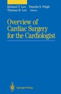 Overview of Cardiac Surgery for the Cardiologist edito da Springer New York