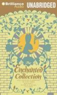 The Enchanted Collection: Alice's Adventures in Wonderland, the Secret Garden, Black Beauty, the Wind in the Willows, Little Women di Anna Sewell, Louisa May Alcott, Frances Hodgson Burnett edito da Brilliance Audio