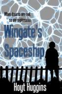 Wingate's Spaceship di Hoyt Huggins edito da Createspace
