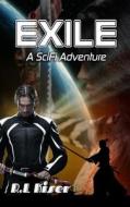 Exile: A Scifi Adventure di R. L. Kiser edito da Createspace