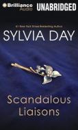 Scandalous Liaisons di Sylvia Day edito da Brilliance Audio