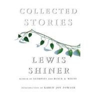 Collected Stories di Lewis Shiner edito da Blackstone Audiobooks
