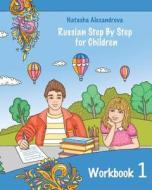 Reading Russian Workbook for Children: Total Beginner di Natasha Alexandrova edito da Createspace