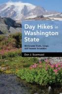 Day Hikes In Washington State di Don J. Scarmuzzi edito da Graphic Arts Books