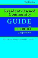 Resident-Owned Community Guide for Florida Cooperatives di Ashley E. Gault, Peter M. Dunbar edito da Rowman & Littlefield