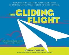 Gliding Flight di John M Collins edito da Random House USA Inc